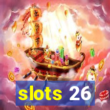 slots 26